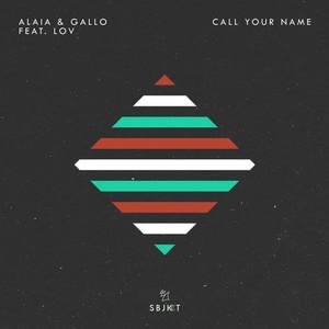 Alaia & Gallo, LOV - Call Your Name [4251603215407]