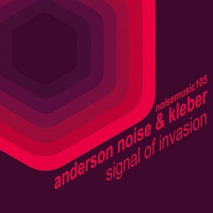 Anderson Noise, Kleber - Signal of Invasion [NM105]