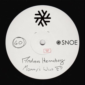 Andreas Henneberg - Mommy's Wrap EP [SNOE040]