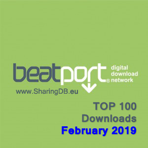 Beatport Top 100 Downloads February 2019