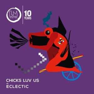 Chicks Luv Us - Eclectic [LPS246]