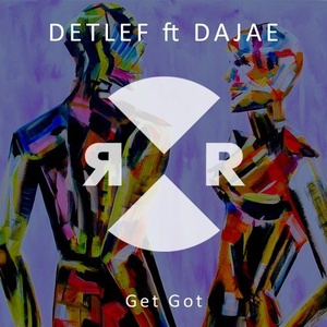 Dajae, Detlef - Get Got [RR2193]