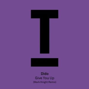 Dido - Give You Up (Mark Knight Remix) [TOOL77101Z]