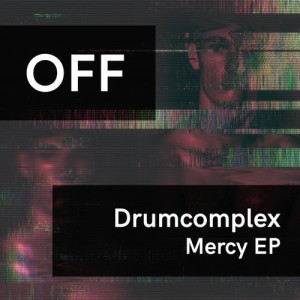 Drumcomplex - Mercy EP [OFF191]
