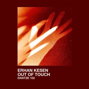 Erhan Kesen - Out of Touch [DTZ102]