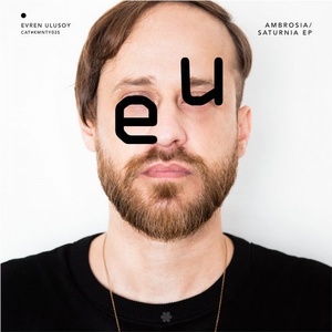 Evren Ulusoy - Ambrosia / Saturnia [KMNTY035]