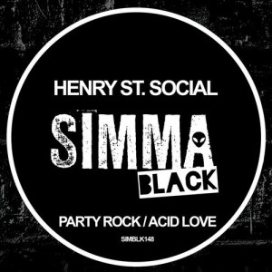 Henry St. Social - Party Rock / Acid Love [SIMBLK148]
