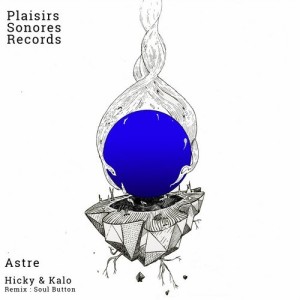 Hicky & Kalo - Astre EP [PSR018]