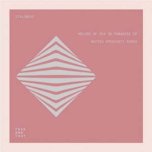 Italoboyz, Blind Minded, Paolo Borghi, Durant - Melody of Ska in Paradise EP [TNT038]
