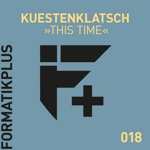 Kuestenklatsch - This Time [FMKPLUS018]