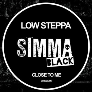 Low Steppa - Close To Me [SIMBLK147]