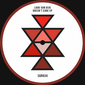 Luuk Van Dijk - Doesn't Care EP [SGR034]