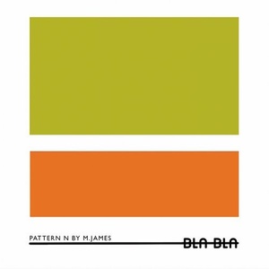 M.James - Pattern N [BLA106]