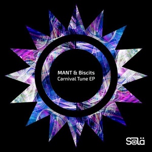 MANT, Biscits - Carnival Tune EP [SOLA07001Z]