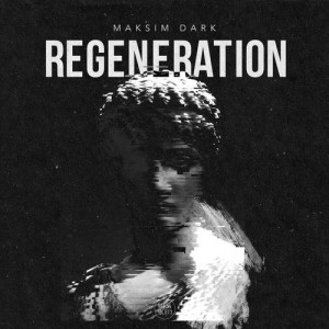 Maksim Dark - Regeneration [4056813118940]