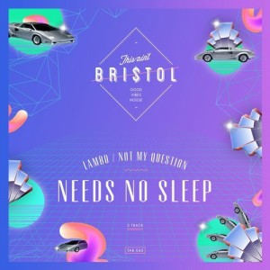 Needs No Sleep - Lambo / Not My Question [TAB045]