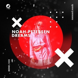 Noah Petersen - Dreams [MONO032]
