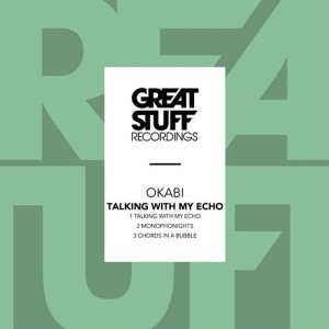Okabi - Talking with My Echo [GSR366]