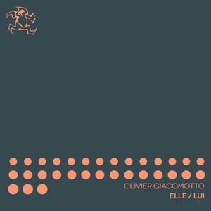Olivier Giacomotto - Elle / Lui [YR255]