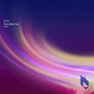 Pysh, Sincz - Plastic Bullets EP [BFL023]