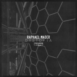 Raphael Mader - Dystopia [FREQ1907]