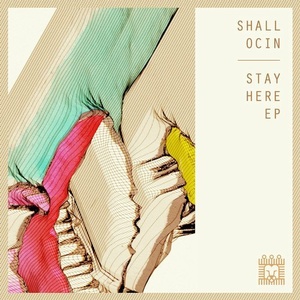 Shall Ocin - Stay Here [CL008]