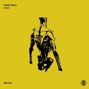 Soko (UK) - Final Wall [RBL258]
