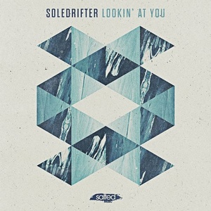 Soledrifter - Lookin' at You [SLT154]
