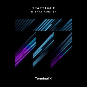 Spartaque - Is That Hurt EP [TERM165]
