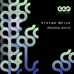 Stefan Weise - Prodigal Son EP [GEM061]