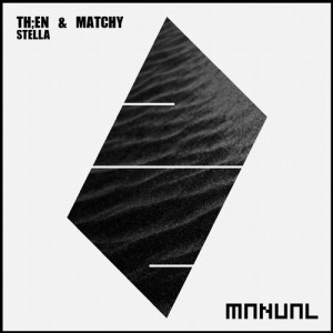 Th;en, Matchy - Stella [MAN261]