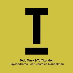 Todd Terry, Tuff London - Psychodrama (feat. Jasmien Nanhekhan) [TOOL76901Z]