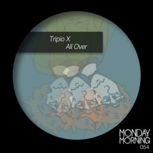 Tripio X - All Over [MMR054]