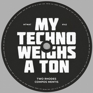 Two Rhodes - Compos Mentis / Hypertension [MTWAT142]