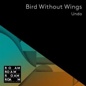 Undo - Bird Without Wings [ROM070]