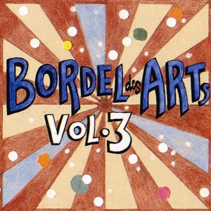 VA - Bar 25 Music Presents Bordel Des Arts, Vol. 3 [BAR25091]