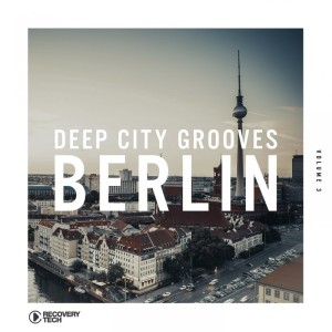 VA - Deep City Grooves Berlin Vol 3 [RTCOMP1344]