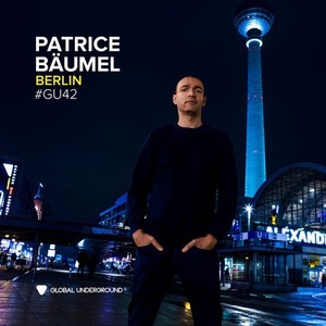 VA - Global Underground #42: Patrice Bäumel - Berlin [190296911835]