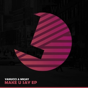 Vanucci, MKJAY - Make U Say EP [193483508832]