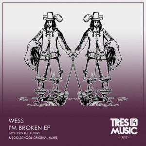 Wess - I'M BROKEN EP [TRES14307]