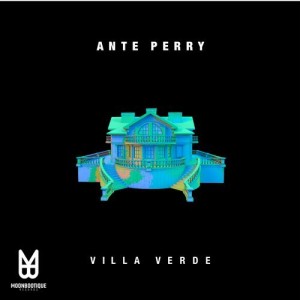 Ante Perry - Villa Verde [MOON101]