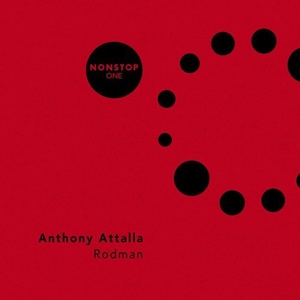 Anthony Attalla - Rodman [NSO003]