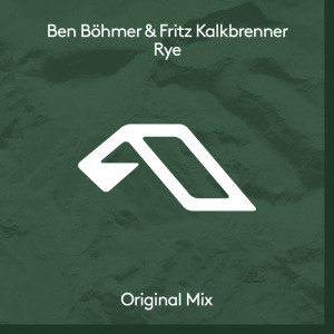 Ben Böhmer, Fritz Kalkbrenner - Rye [ANJDEE402D]