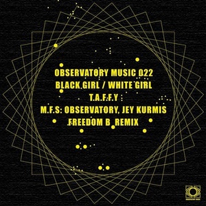 Black Girl / White Girl - T.A.F.F.Y [OBM022]