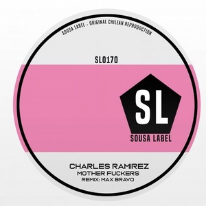 Charles Ramirez - Mother Fuckers [SL0170]