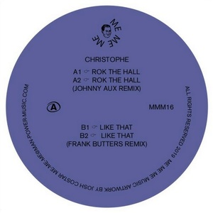Christophe - Rok The Hall / Like That [MMM16]