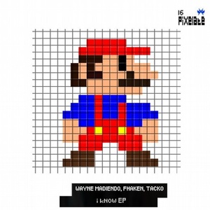 Fhaken, Wayne Madiedo, Tacko - I Know [PIXELATE16]