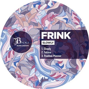 Frink - Slowly [BONDDIGI040]