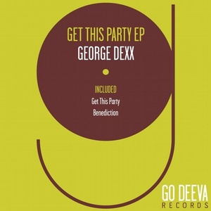 George Dexx - Get This Party Ep [GDV1905]
