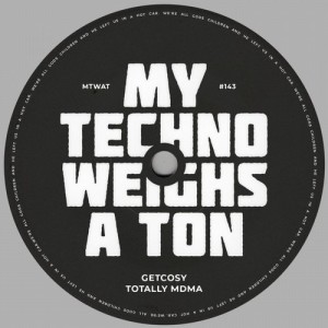 GetCosy - Totally MDMA [MTWAT143]